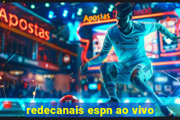 redecanais espn ao vivo